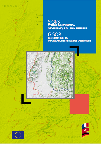 Aufbau eines geographischen Informationssystems für das Gebiet des Oberrheins « GISOR » als Grundlage für eine gemeinsame Raumentwicklung